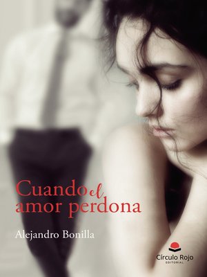 cover image of Cuando el amor perdona